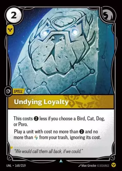 Undying Loyalty - UNL-168 - Unleashed - Riftbound card